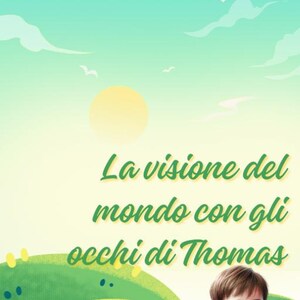 La Visione del Mondo con gli Occhi di Thomas | La Vita Attraverso lo Sguardo di un Bambino Speciale, Regalo per bambini, regalo di scuola