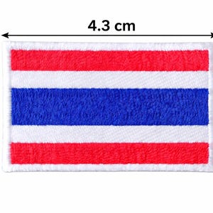 May include: Embroidered patch of the Thai flag, measuring 4.3 cm wide and 2.6 cm high. The design features horizontal stripes of red, white, and blue, representing the national flag.