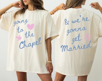Going to the Chapel Personalized Bridal Shirt, Wedding Day of Bride Outfit, Gift for Newly Engaged, Future Mrs Shirt, Bride Merch