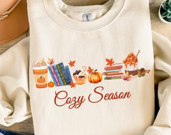 Cozy Season Sweatshirt, Cozy Season Hoodie, Autumn Sweatshirts, Sweatshirts for Her, Fall Sweatshirt, Cozy Autumn Shirt