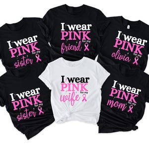 I Wear Pink For Breast Cancer Shirt Custom Breast Cancer T-Shirt Pink Ribbon Support Squad Shirt Custom Cancer Awareness Tee Cancer Ribbon