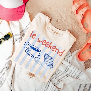 Weekend Shirt, Coffee Tshirt, Croissant Shirt, French T Shirt, Weekending T-Shirt, Retro Graphic Tee, Vintage Aesthetic, Le Weekend, Women