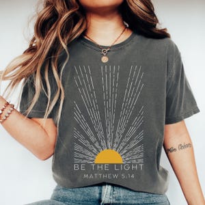 Be The Light Matthew 5:14 Shirt, Inspirational T-shirt, Christian Outfit, Faith Tee, Religious Clothing, Bible Verse Gifts