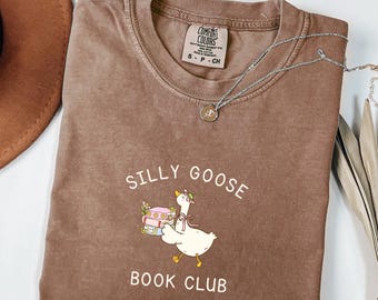 Silly Goose Book Club Shirt, Book Lover Shirt, Comfort Colors Reader Tshirt, Gift for Book Lover, Reading Club Group Shirts, Bookworm Shirt