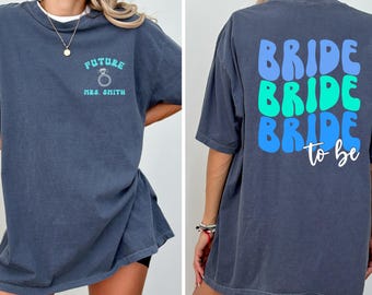 Retro Bachelorette Bride Shirt, Personalized Future Mrs Shirt, Custom Bridal, Bride to be Shirt, Custom Future Mrs Shirt, Comfort Colors tee