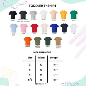 May include: A variety of toddler t-shirts in various colors, including black, white, pink, and blue. The image includes a measurement chart with sizes ranging from 2T to 5/6, with widths from 12 to 15 inches and lengths from 15 1/2 to 18 1/2 inches.