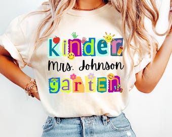 Comfort Colors Teacher Shirt, Kindergarten Teacher Shirt, Kindergarten Shirt, Back to School Shirt, Custom Teacher Appreciation Tee
