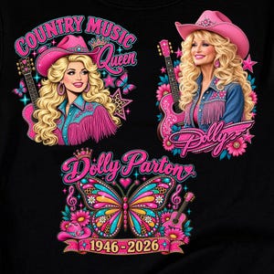 May include: A black graphic print featuring two illustrations of a blonde person in a pink cowboy hat and fringe jacket with guitars, text reading Country Music Queen, Dolly, and Dolly Parton 1946-2026, and a large colorful butterfly with musical notes.