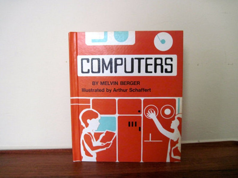 COMPUTERS by Melvin Berger, vintage 1970s hard cover childrens book science book, educational, home schooling, computer geek, future ner image 1