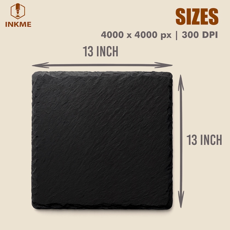 May include: A square, black slate board, 13 inches in length and width, with a textured surface. The image includes the text "SIZES" and "13 INCH". The resolution is 4000 x 4000 px at 300 DPI. The logo "INKME" is in the upper left corner.