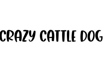 Crazy Cattle Dog Word