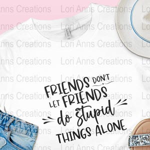 Los amigos no dejan que sus amigos hagan cosas estúpidas solos