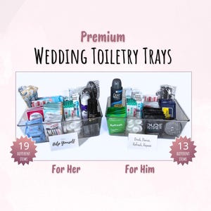 May include: Clear plastic trays filled with toiletries for a wedding. One tray is labeled "For Her" and the other "For Him". The "For Her" tray contains 19 different items, and the "For Him" tray contains 13 different items. Text on the image reads "Premium Wedding Toiletry Trays."