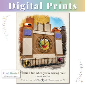 May include: Digital print featuring a building facade with a large Kermit the Frog clock. The print includes the text "Time's fun when you're having flies" by Kermit the Frog, and the words "Muppets" and "Courtyard". The image has a vintage, artistic style.