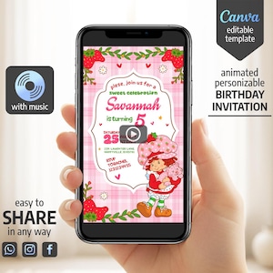 May include: A smartphone displays a digital birthday invitation. The invitation features a Strawberry Shortcake character, the text "Savannah is turning 5," and event details. The design includes pink gingham and strawberry accents. The phone also displays the text "easy to SHARE in any way."