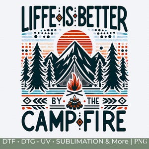 Life Is Better By The Campfire Png Retro Camping Adventure Sublimation Design Outdoor DTF Transfer Camping Graphic Image Illustration File