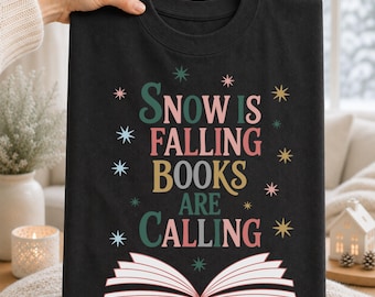 Snow Is Falling Books Are Calling SVG PNG, Winter Bookish Shirt Design, Sublimation Graphic