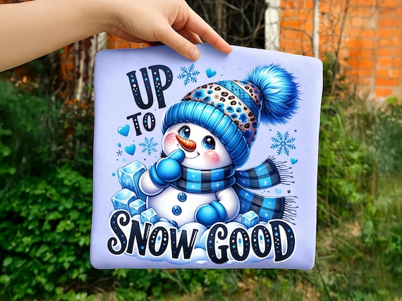 Winter Funny Png Digital Download Winter Snowman Clipart Trendy Winter Png Up to Snow Good Sublimation Designs Joke Shirt Designs Png Dtf
