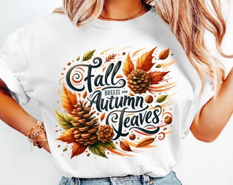 Fall Breeze and Autumn Leaves Design Png Sublimation Designs Autumn DTF Transfers Fall Vibes Png Cozy Season Aesthetic Shirt Graphic Png