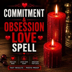 May include: Two red pillar candles with dripping wax and lit flames. The text reads: COMMITMENT & OBSESSION LOVE SPELL. Below are three icons with the text: DEEP LOVE BOND, LOCKS THEIR HEART, OBSESSION THAT LASTS. Bottom text: FAST RESULTS • PHOTO PROOF.