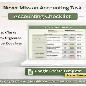 May include: A white laptop displays an accounting checklist template. The screen shows a spreadsheet with task descriptions, priority levels, and due dates. Text on the image includes "Never Miss an Accounting Task" and "Google Sheets Template."