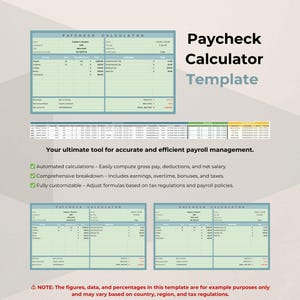 May include: A green and white printable paycheck calculator template with the text "Paycheck Calculator Template" in a larger font. The template includes sections for employee information, earnings, deductions, and net pay. The text "Your ultimate tool for accurate and efficient payroll management." is below the template. The text "NOTE: The figures, data, and percentages in this template are for example purposes only and may vary based on country, region, and tax regulations." is at the bottom of the image.