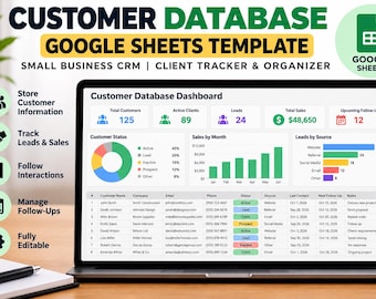 May include: A laptop screen displaying a Customer Database Google Sheets template for small business CRM. The dashboard features a pie chart, bar graphs, and a customer list with columns for name, company, email, phone, status, source, and follow-up dates.