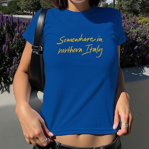 Somewhere in northern italy cmbyn baby tee, Timothee Chalamet Shirt, Call Me By Your Name Gift, Y2K Tee, Women&#39;s Graphic T-Shirt