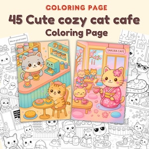 May include: A coloring page set titled "45 Cute cozy cat cafe Coloring Page." The image features two colorful illustrations of cat cafes, with cats enjoying coffee and treats. The pages are filled with adorable cat characters and cafe scenes.