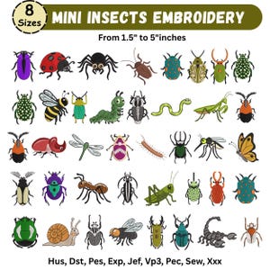 May include: A digital collection of 40 colorful insect embroidery designs featuring beetles, spiders, butterflies, and ants. The text reads MINI INSECTS EMBROIDERY, 8 Sizes, From 1.5" to 5"inches, and file formats Hus, Dst, Pes, Exp, Jef, Vp3, Pec, Sew, Xxx.