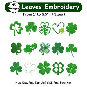 May include: A collection of 15 green shamrock embroidery designs, ranging from 2.5 cm to 16.5 cm in size. The designs include various styles of four-leaf clovers and heart-shaped clovers. The text "Leaves Embroidery" is displayed at the top.
