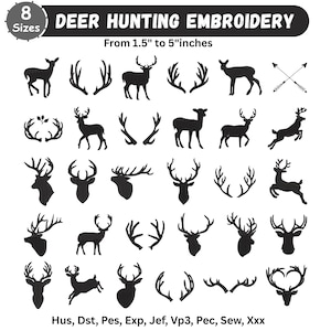 May include: A digital collection of black deer hunting embroidery designs featuring various silhouettes of deer, antlers, and crossed arrows. The text reads 8 Sizes, DEER HUNTING EMBROIDERY, From 1.5" to 5"inches, and file formats Hus, Dst, Pes, Exp, Jef, Vp3, Pec, Sew, Xxx.