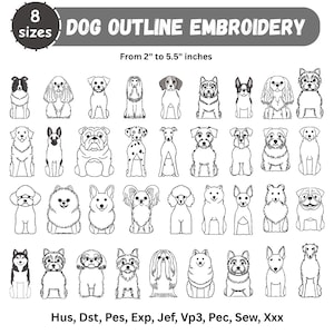 Puede incluir: Una colección digital de 32 diseños de bordado de contornos de perros en blanco y negro dispuestos en cuatro filas. El encabezado dice 8 sizes DOG OUTLINE EMBROIDERY From 2" to 5.5" inches. El texto inferior enumera formatos: Hus, Dst, Pes, Exp, Jef, Vp3, Pec, Sew, Xxx.
