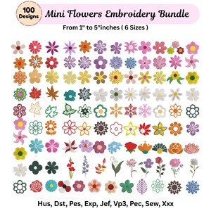 May include: A digital collection of 100 mini flower embroidery designs in various colors and shapes, ranging from 1 inch to 5 inches in size. The file formats listed at the bottom include Hus, Dst, Pes, Exp, Jef, Vp3, Pec, Sew, and Xxx.