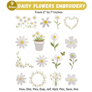 May include: A digital embroidery design set titled DAISY FLOWERS EMBROIDERY with 9 sizes from 2" to 7" inches. The image displays various white daisy flower motifs, including single blooms, potted plants, wreaths, and bouquets with a butterfly.