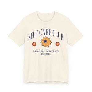 Self Care Club T-Shirt - Unisex, Self Care T-Shirt, Positive Vibes, Wellness, Mental Health Shirt, Graphic T-Shirt, Sunshine, Self Love