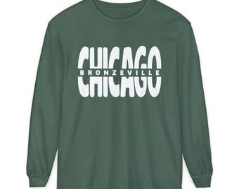 Bronzeville Chicago långärmad skjorta | Chicago grannskapsskjorta | Comfort Colors långärmad | Chicago-present | Bronzeville-tröja