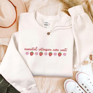Embroidered Strawberry NICU Nurse Sweatshirt, Neonatal Intensive Care Unit Nurse TShirt, Nicu Tech Gift, Grad Nursing Tee Neonatal ICU Rn