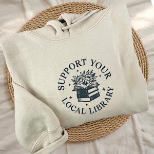 Support Your Local Library Embroidered Tshirt, Librarian Sweatshirt, Public Resources Tee, Reader Gift for Librarian Lovers, Reading Gift