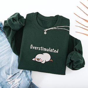 Overstimulated Duck Embroidered Sweatshirt, Silly Goose Shirt, Funny Relatable Meme Tee, Cozy Soft Pullover, Quirky Vintage Animal Tee