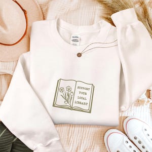 Embroidered Support Your Local Library Tshirt, Floral Librarian Sweatshirt, Public Resources, Reader Gift for Librarian Lovers, Reading Gift