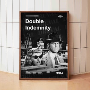 Peut inclure: A framed black and white poster for the film "Double Indemnity" (1944). The poster features a man in a hat and a woman wearing sunglasses. The title is in bold white letters, with the release year at the bottom.