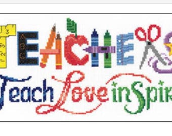 Teachers Teach Love Inspire Cross Stitch Pattern Only - No floss or Fabric 143 x 71 Stitches Ursula Michael - NOT PDF