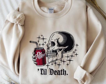 EMBROIDERED Dr Pepper Skull Til Death Sweatshirt, Gothic Halloween Sweater, Spooky Soda Lover Sweater, Vintage Skull Halloween Shirt