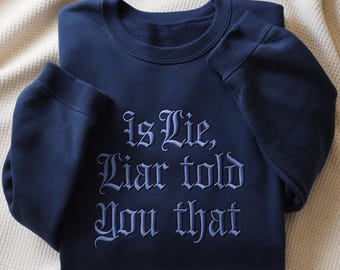 Embroidered Is Lie, Liar Told You That Sweatshirt, Hockey Romance Crewneck, LGBT Hockey Fan Gift, Heated Movie Rivalry Shirt, Team Hollanov
