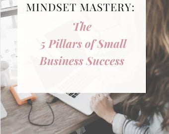 Mindset Mastery: The 5 Pillars of Small Business Success | Instant Download | Digital Book for Entrepreneurs & Startups