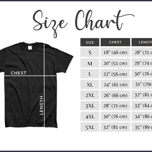 May include: A black t-shirt displayed next to a size chart. The chart lists sizes S through 5XL with corresponding chest and length measurements in inches and centimeters. The t-shirt graphic shows white lines indicating where the chest and length are measured.