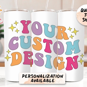 Your Custom Design Tumbler, Personalized Tumbler, 20oz Skinny Tumbler with Straw & Lid, Your Text Here, Your Logo Here, Christmas Gift Ideas