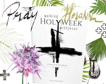 Walking Holy Week with Jesus - Bible and Faith Journaling Didgital Downloads