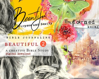 Beautiful 2- Purpose and Beauty- a creative bible study - digital download